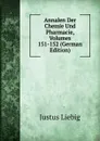 Annalen Der Chemie Und Pharmacie, Volumes 151-152 (German Edition) - Liebig Justus