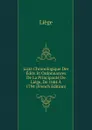 Liste Chronologique Des Edits Et Ordonnances De La Principaute De Liege, De 1684 A 1794 (French Edition) - Liège