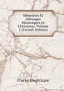 Memoires Et Melanges Historiques Et Litteraires, Volume 2 (French Edition) - Charles Joseph Ligne