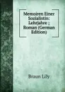 Memoiren Einer Sozialistin: Lehrjahre ; Roman (German Edition) - Braun Lily