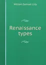 Renaissance types - Lilly William Samuel