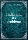 India and its problems - Lilly William Samuel