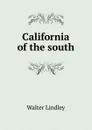 California of the south - Walter Lindley