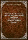 Hanbuch Zur Erkennung Der Nutzbarsten Und Am Haufigsten Vorkommenden Gewachse (German Edition) - Heinrich Friedrich Link