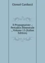 Il Propugnatore .: Periodico Bimestrale ., Volume 15 (Italian Edition) - Giosuè Carducci