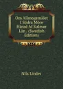 Om Allmogemalet I Sodra More Harad Af Kalmar Lan . (Swedish Edition) - Nils Linder