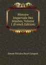 Histoire Impartiale Des Jesuites, Volume 1 (French Edition) - Simon Nicolas Henri Linguet