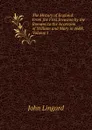 The History of England: From the First Invasion by the Romans to the Accession of William and Mary in 1688, Volume 1 - John Lingard