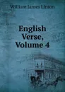English Verse, Volume 4 - William James Linton