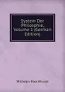 System Der Philosphie, Volume 1 (German Edition) - Wundt Wilhelm Max