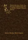 Theorie Des Loix Civiles, Ou Principes Fondamentaux De La Societe, Volume 2 (French Edition) - Simon-Nicolas-Henri Linguet