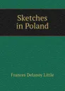 Sketches in Poland - Frances Delanoy Little