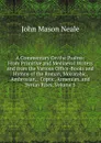 A Commentary On the Psalms: From Primitive and Mediaeval Writers and from the Various Office-Books and Hymns of the Roman, Mozarabic, Ambrosian, . Coptic, Armenian, and Syrian Rites, Volume 3 - John Mason Neale