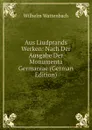 Aus Liudprands Werken: Nach Der Ausgabe Der Monumenta Germaniae (German Edition) - Wilhelm Wattenbach