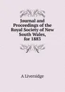 Journal and Proceedings of the Royal Society of New South Wales, for 1883 - A Liversidge