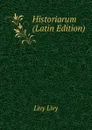 Historiarum (Latin Edition) - Livy Livy