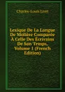 Lexique De La Langue De Moliere Comparee A Celle Des Ecrivains De Son Temps, Volume 1 (French Edition) - Charles-Louis Livet