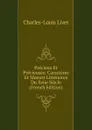 Precieux Et Precieuses: Caracteres Et Moeurs Litteraires Du Xviie Siecle (French Edition) - Charles-Louis Livet