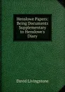 Henslowe Papers: Being Documents Supplementary to Henslowe.s Diary - David Livingstone