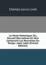 La Muze Historique; Ou, Recueil Des Lettres En Vers Contenant Les Nouvelles Du Temps: 1663-1665 (French Edition) - Charles-Louis Livet