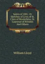 Saints of 1881: Or Sketches of Lives of St. Clare of Montefalco, St. Laurence of Brindisi And Others. - William Lloyd