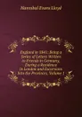 England in 1841: Being a Series of Letters Written to Friends in Germany, During a Residence in London and Excursions Into the Provinces, Volume 1 - Hannibal Evans Lloyd