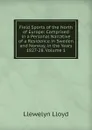 Field Sports of the North of Europe: Comprised in a Personal Narrative of a Residence in Sweden and Norway, in the Years 1827-28, Volume 1 - Llewelyn Lloyd