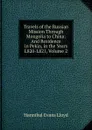 Travels of the Russian Mission Through Mongolia to China: And Residence in Pekin, in the Years L820-L821, Volume 2 - Hannibal Evans Lloyd