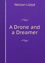 A Drone and a Dreamer - Nelson Lloyd