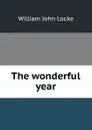 The wonderful year - Locke William John