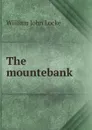 The mountebank - Locke William John