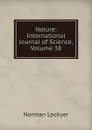 Nature: International Journal of Science, Volume 38 - Norman Lockyer