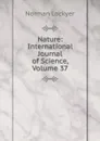 Nature: International Journal of Science, Volume 37 - Norman Lockyer