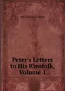 Peter.s Letters to His Kinsfolk, Volume 1 - J. G. Lockhart
