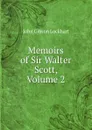 Memoirs of Sir Walter Scott, Volume 2 - J. G. Lockhart