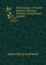 The Creation of Wealth: Modern Efficiency Methods Analyzed and Applied - James Harry Lockwood