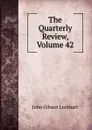 The Quarterly Review, Volume 42 - J. G. Lockhart