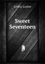 Sweet Seventeen - Arthur Locker