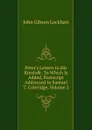 Peter.s Letters to His Kinsfolk: To Which Is Added, Postscript Addressed to Samuel T. Coleridge, Volume 2 - J. G. Lockhart