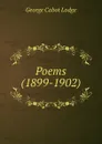 Poems (1899-1902) - George Cabot Lodge