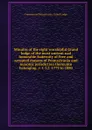 Minutes of the right worshipful Grand lodge of the most ancient nad honorable fraternity of Free and accepted masons of Pennsylvania and masonic jurisdiction thereunto belonging. v. 1-12: 1779 to 1880 - Freemasons Pennsylvania. Grand Lodge