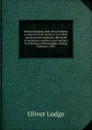 School teaching and school reform, a course of four lectures on school curricula and methods, delivered to secondary teachers and teachers in training at Birmingham during February 1905 - Lodge Oliver
