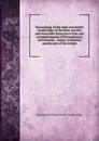 Proceedings of the right worshipful Grand lodge of the most Ancient and honorable fraternity of free and accepted masons of Pennsylvania, and masonic . sesqui-centennial anniversary of the initiati - Freemasons Pennsylvania. Grand Lodge