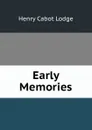 Early Memories - Henry Cabot Lodge