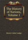 The History of Nations, Volume 1 - Henry Cabot Lodge
