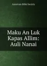 Maku An Luk Kapas Allim: Auli Nanai - 