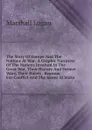 The Story Of Europe And The Nations At War; A Graphic Narrative Of The Nations Involved In The Great War, Their History And Former Wars, Their Rulers . Reasons For Conflict And The Issues At Stake - Marshall Logan