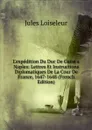 L.expedition Du Duc De Guise a Naples: Lettres Et Instructions Diplomatiques De La Cour De France, 1647-1648 (French Edition) - Jules Loiseleur