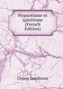 Hypnotisme et spiritisme (French Edition) - Cesare Lombroso