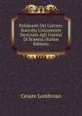 Palimsesti Del Carcere: Raccolta Unicamente Destinata Agli Uomini Di Scienza (Italian Edition) - Cesare Lombroso